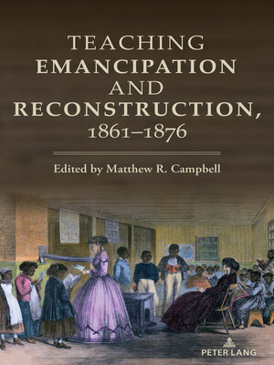 cover image of Teaching Emancipation and Reconstruction, 1861-1876